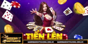 Tiến Lên Miền Nam – Hướng Dẫn Kinh Nghiệm Chơi Hiệu Quả